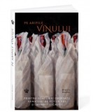 Pe aripile vinului (editia a doua) - Dan Pavelescu, Bianca Bosker