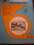 Revista Filatelia Nr.6 Iunie 1981 Anul XXX - Asociația Filateliștilor din Republica Socialistă Rom&acirc;nia