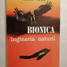 Bionica - ingineria naturii, Tudor Opris, ed. Miracol