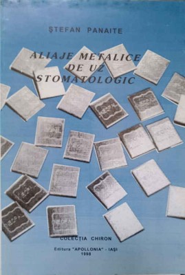 ALIAJE METALICE DE UZ STOMATOLOGIC-STEFAN PANAITE-218679 foto