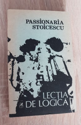 Lecția de logică - Passionaria Stoicescu (nuvele) foto