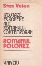 Ipostaze europene ale romanului contemporan. Romanul polonez