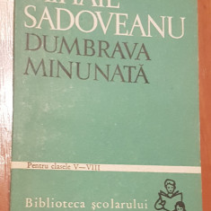 Dumbrava minunata de Mihail Sadoveanu Biblioteca scolarului