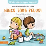 Nincs t&ouml;bb pelus! - Mese motiv&aacute;l&oacute; matric&aacute;kkal - Lengyel Szilvia