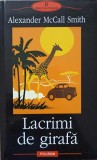 LACRIMI DE GIRAFA-ALEXANDER MCCALL SMITH