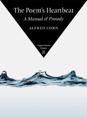 The Poem&amp;#039;s Heartbeat: A Manual of Prosody foto