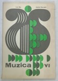 MUZICA , MANUAL PENTRU CLASA A VI -A de IOAN BITU si AMELIA GHEORGHE , 1975