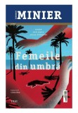 Cumpara ieftin Femeile din umbra, Trei