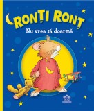 Cumpara ieftin Ronti Ront Nu Vrea Sa Doarma, Anna Casalis - Editura DPH