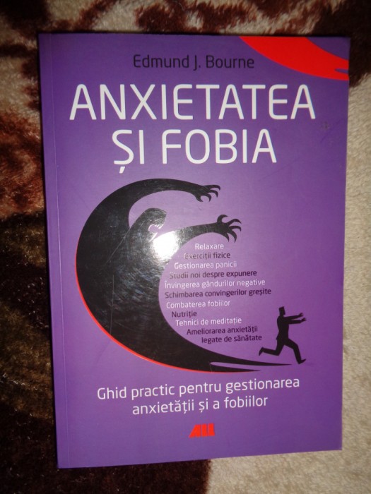 Anxietatea si fobia - Edmund Bourne (Nu trimit prin curierat )