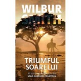 Triumful soarelui. Saga familiei Courtney volumul 12 - Wilbur Smith