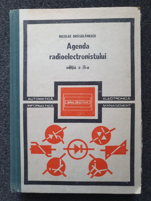 AGENDA RADIOELECTRONISTULUI - Nicolae Dragulanescu (Editia a doua)