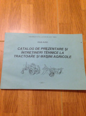 Catalog de prezentare si intretineri tehnice la tractoare si masini agricole foto