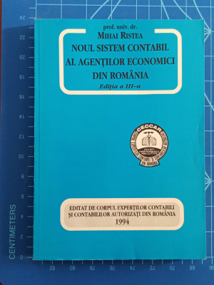 Noul sistem contabil al agentilor economici din Romania - Mihai Ristea 1994 foto
