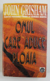 OMUL CARE ADUCE PLOAIA de JOHN GRISHAM - 1995