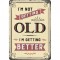 Placa metalica - Not Getting Old - 10x14 cm