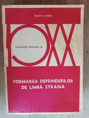 Formarea deprinderilor de limba straina- Wilga M.Rivers