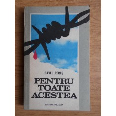 Pavel Peres - Pentru toate acestea