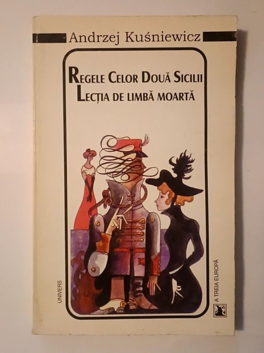 Andrzej Kusniewicz - Regele celor două Sicilii. Lecția de limbă moartă
