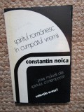 SPIRITUL ROMANESC IN CUMPATUL VREMII. SASE MALADII ALE SPIRITULUI CONTEMPORAN-CONSTANTIN NOICA