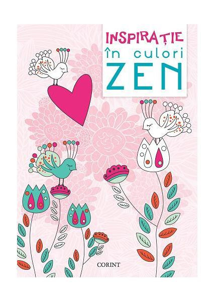 Inspirație &icirc;n culori Zen - Paperback - *** - Corint