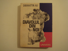 Diavolul din noi - Sabahattin Ali Editura Univers 1975 foto