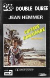 Jean Hemmer - Guitare Hawa&iuml;enne (2LP Double Duree), Caseta audio