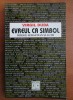 Virgil Duda - Evreul ca simbol. Mihail Sebastian si altii