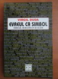 Virgil Duda - Evreul ca simbol. Mihail Sebastian si altii