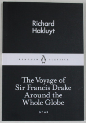 THE VOYAGE OF SIR FRANCIS DRAKE AROUND THE WHOLE GLOBE by RICHARD HAKLUYT , 2015 foto