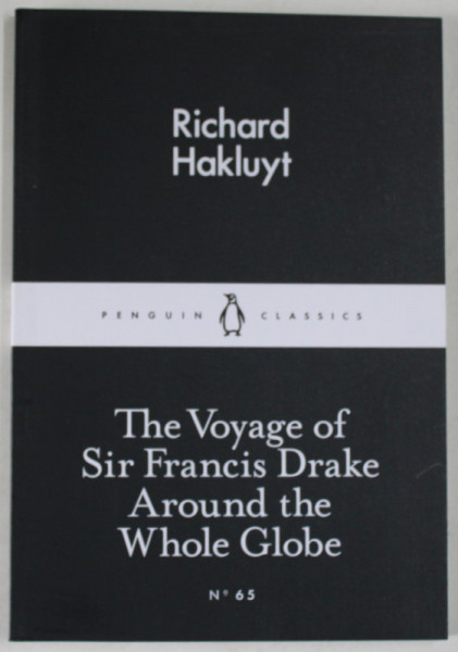 THE VOYAGE OF SIR FRANCIS DRAKE AROUND THE WHOLE GLOBE by RICHARD HAKLUYT , 2015