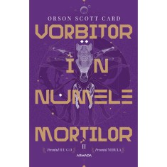 Vorbitor in numele mortilor. Seria Jocul lui Ender, partea a II-a, Orson Scott Card foto