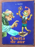 Cheita de aur sau minunatele patanii ale lui Buratino. Editura Universitas, 1992 &ndash; A. Tolstoi, Alta editura, Alexei Tolstoi