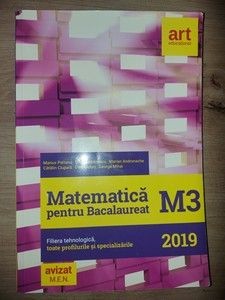 Matematica M3. Bacalaureat 2019. Filiera tehnologica Dinu Serbanescu , Marian Andronache , Marius Perianu foto
