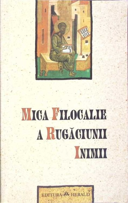 MICA FILOCALIE A RUGACIUNII INIMII-COLECTIV-274654