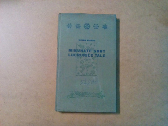 MINUNATE SUNT LUCRURILE TALE - Victor Stanciu (autograf) - Cluj, 1939, 163 p.