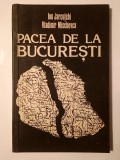 Ion Jarcuțchi; Vladimir Mischevca - Pacea de la București (Ed. Știința, 1993)