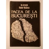 Ion Jarcuțchi; Vladimir Mischevca - Pacea de la București (Ed. Știința, 1993)