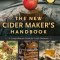 The New Cider Maker&#039;s Handbook: A Comprehensive Guide for Craft Producers