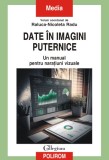 Date in imagini puternice - Polirom