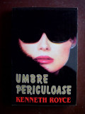 Umbre periculoase-Kenneth Royce