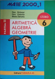 ARITMETICA ALGEBRA GEOMETRIE. CLASA 6 PARTEA II-DAN BRANZEI, DAN ZAHARIA, MARIA ZAHARIA