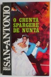 O crunta spargere de nunta &ndash; San-Antonio (Carte politista)