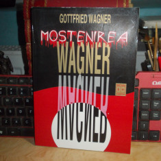 GOTTFRIED WAGNER - MOSTENIREA WAGNER ( O AUTOBIOGRAFIE ) , 2001