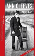 Nopti albe - Ann Cleeves - Crime Scene Press