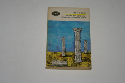 Note din Grecia - Diverse - Cartea alba - Al. Rosetti foto