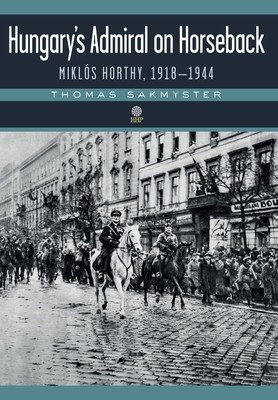 Hungary&amp;#039;s Admiral on Horseback: Mikl foto