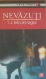 Nevazuti - T. J. MacGregor - Ed. Vremea