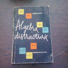 ALGEBRA DISTRACTIVA - I. PERELMAN