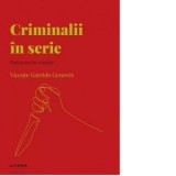 Criminalii in serie. Pasiunea de a ucide - Vicente Garrido Genoves